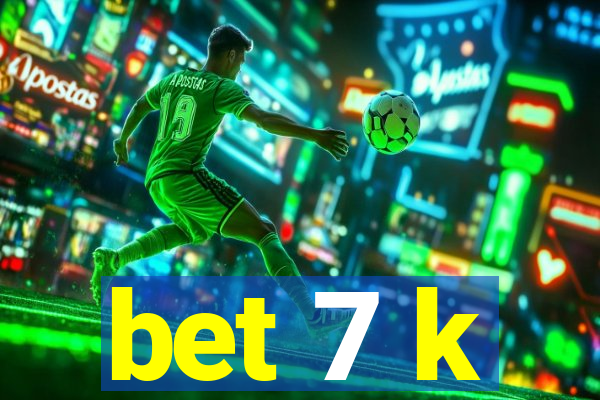 bet 7 k
